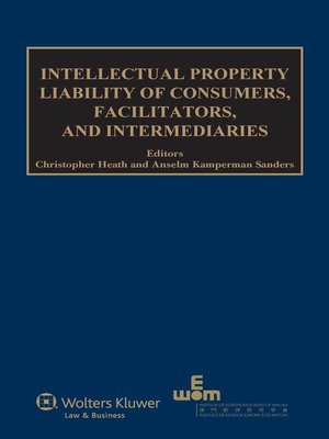 cover image of Intellectual Property Liability of Consumers, Facilitators and Intermediaries